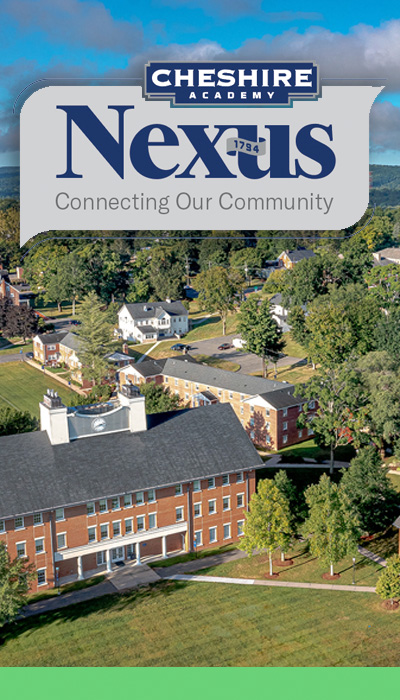 The campus of Cheshire Academy is shown. Cheshire Academy Nexus. Connecting our community.