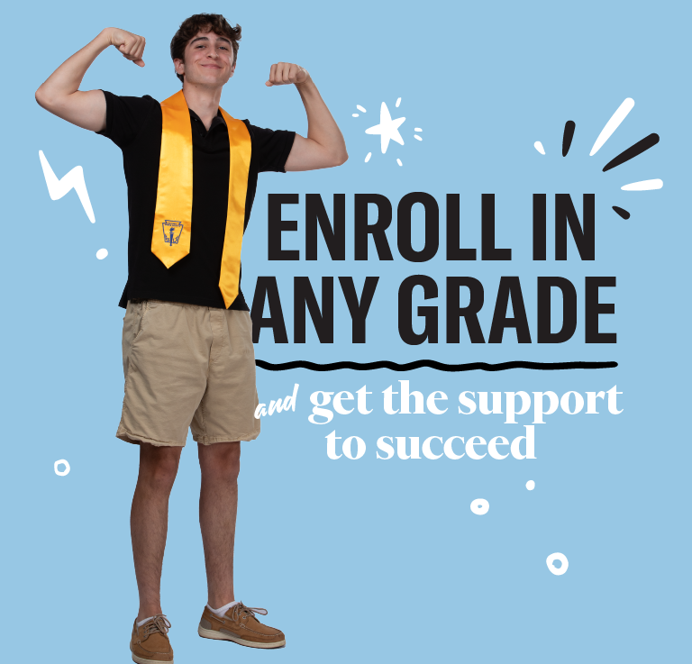 Enroll in any grade and get the support to succeed