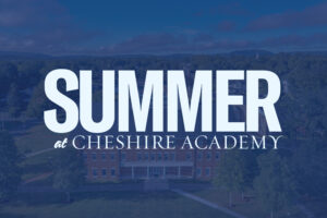 Summer at Cheshire Academy